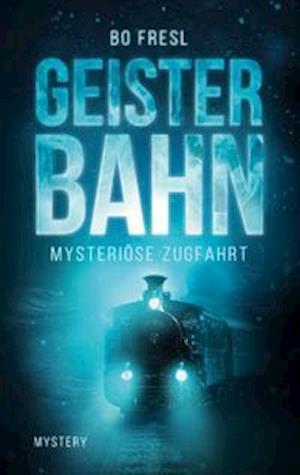 Cover for Bo Fresl · Geisterbahn (Paperback Book) (2021)
