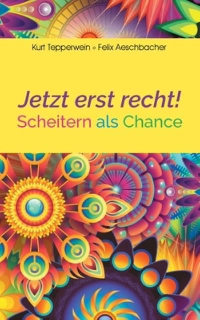 Cover for Tepperwein · Jetzt erst recht! (Book) (2020)