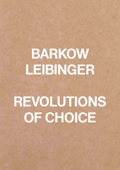 Cover for Barkow Leibinger: Revolutions of Choice - Atlas Series (Paperback Bog) (2022)