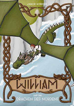 Cover for Jakob Körner · William und die Drachen des Nordens (Book) (2023)