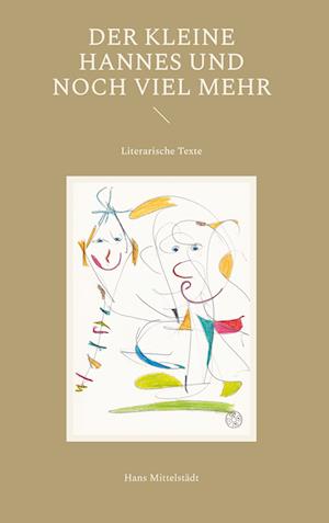 Cover for Hans Mittelstädt · Der kleine Hannes und noch viel mehr (Book) (2024)