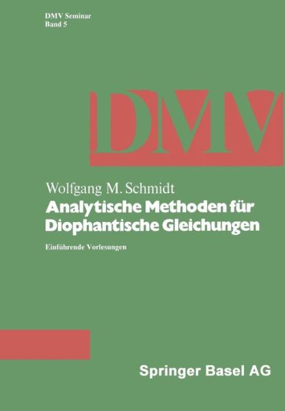 Cover for Wolfgang M. Schmidt · Analytischme Methoden f Ur Diophantische Gleichugen: Einf Uhrende Vorlesungen (Paperback Book) (1984)