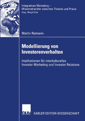 Cover for Martin Reimann · Modellierung von Investorenverhalten - Integratives Marketing - Wissenstransfer Zwischen Theorie Und Praxis (Paperback Bog) [2005 edition] (2005)
