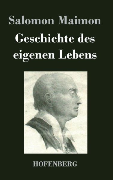 Cover for Salomon Maimon · Geschichte Des Eigenen Lebens (Hardcover Book) (2014)