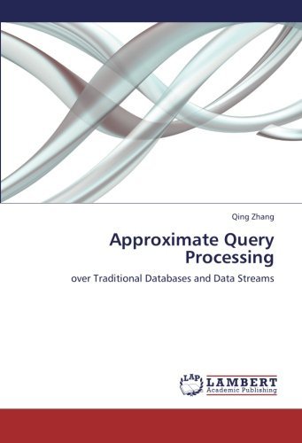 Cover for Qing Zhang · Approximate Query Processing: over Traditional Databases and Data Streams (Paperback Book) (2011)