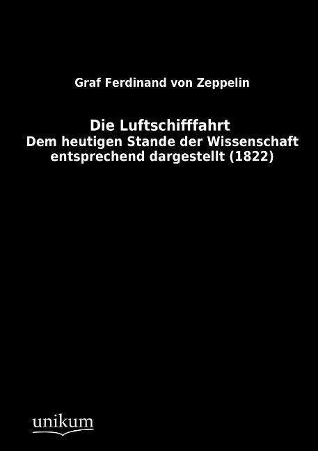 Cover for Graf Ferdinand Von Zeppelin · Die Luftschifffahrt (Pocketbok) [German edition] (2012)