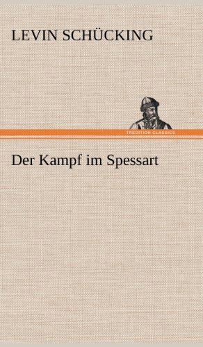 Cover for Levin Schucking · Der Kampf Im Spessart (Hardcover Book) [German edition] (2012)