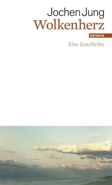 Cover for Jochen Jung · Wolkenherz (Book)