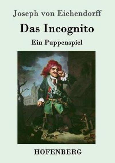 Das Incognito - Eichendorff - Bøger -  - 9783861998617 - 12. december 2016