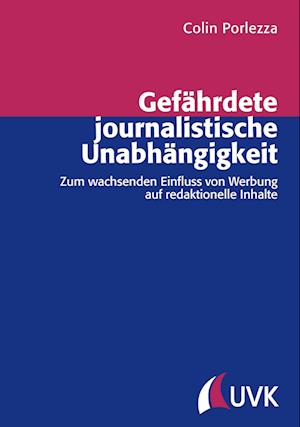 Cover for Colin Porlezza · Gefährdete journalistische Unabhängigkeit (Hardcover Book) (2014)