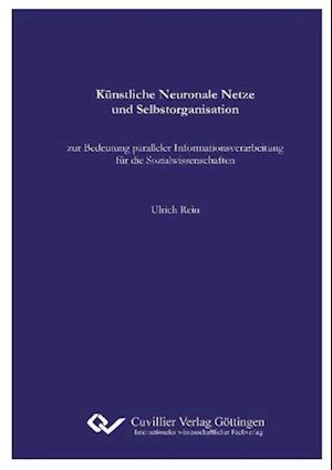 Cover for Ulrich Rein · Künstliche Neuronale Netze und Selbstorganisation (Paperback Book) (2010)