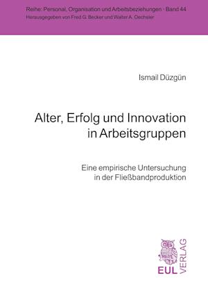 Cover for Ismail Düzgün · Alter, Erfolg und Innovation in Arbeitsgruppen (Paperback Book) (2008)