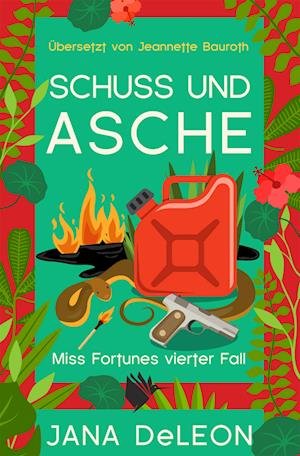 Cover for Jana DeLeon · Schuss und Asche (Bok) (2022)