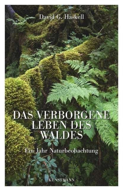 Cover for Haskell · Das verborgene Leben des Waldes (Buch)