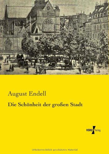 Die Schoenheit der grossen Stadt - August Endell - Books - Vero Verlag - 9783957383617 - November 20, 2019