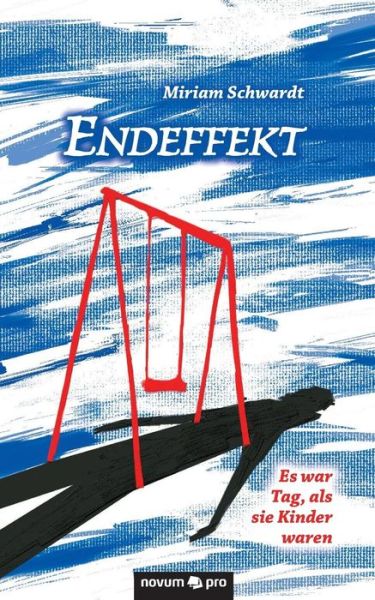 Cover for Miriam Schwardt · Endeffekt (Paperback Book) (2016)