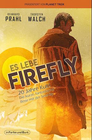 Cover for Reinhard Prahl · Es lebe Firefly (Book) (2022)