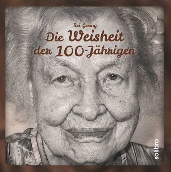 Cover for Gesing · Die Weisheit der 100-Jährigen (Book)