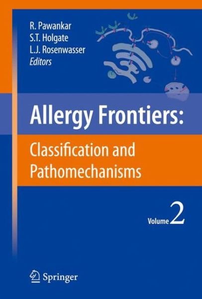 Cover for Ruby Pawankar · Allergy Frontiers: Classification and Pathomechanisms - Allergy Frontiers (Paperback Book) [Softcover Reprint of Hardcover 1st Ed. 2009 edition] (2010)