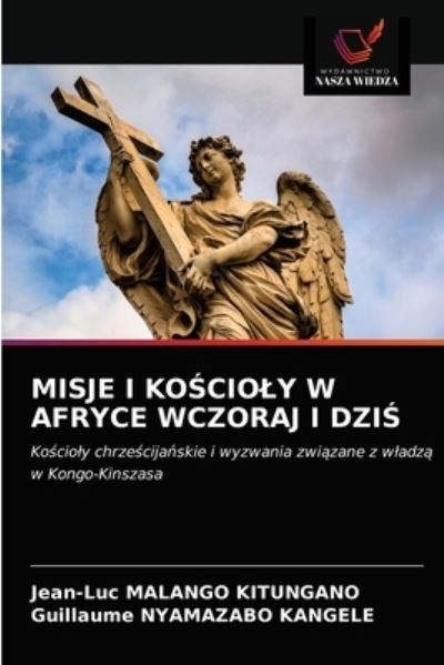Cover for Jean-Luc Malango Kitungano · Misje I Ko?cioly W Afryce Wczoraj I Dzi? (Paperback Book) (2021)