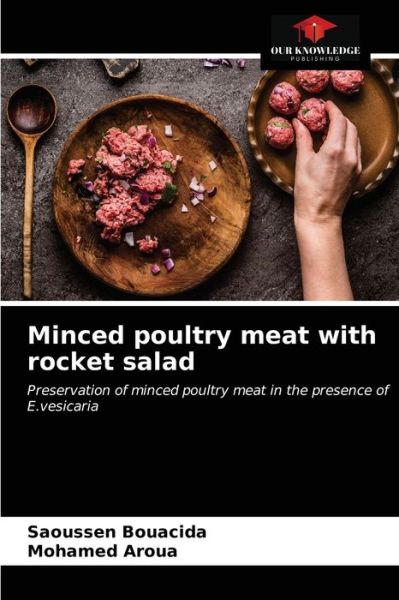 Cover for Saoussen Bouacida · Minced poultry meat with rocket salad (Paperback Book) (2021)