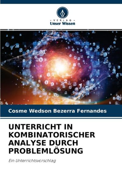 Cover for Cosme Wedson Bezerra Fernandes · Unterricht in Kombinatorischer Analyse Durch Problemloesung (Paperback Book) (2021)