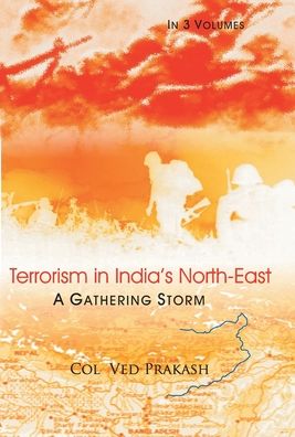 Cover for Col. Ved Prakash · Terrorism In India'S North-East (Innbunden bok) (2008)