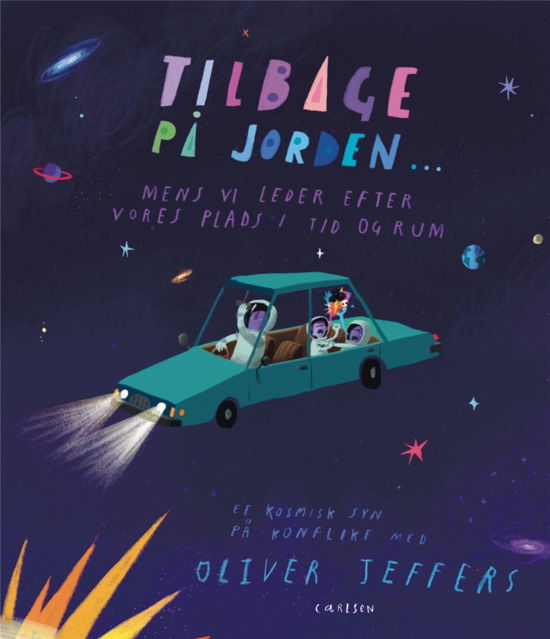 Cover for Oliver Jeffers · Tilbage på Jorden ... (Bound Book) [1e uitgave] (2023)