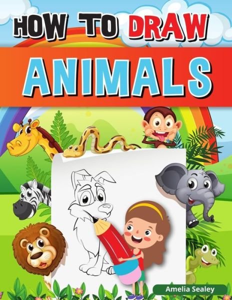 Cover for Amelia Sealey · How to Draw Animals (Pocketbok) (2021)
