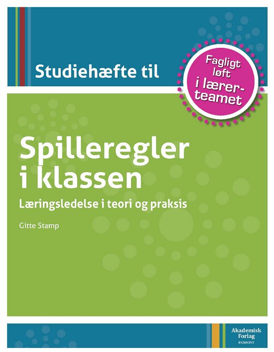 Studiehæfte til Spilleregler i klassen - Gitte Stamp - Books - Akademisk Forlag - 9788750042617 - June 16, 2011
