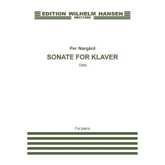 Per N Rg Rd: Sonate for Klaver 1949 (Piano) - Per NØrgÅrd - Books -  - 9788759825617 - 2015