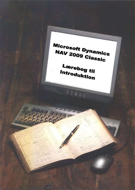 Cover for Peter Frøbert · Microsoft Dynamics NAV 2009 Classic. Lærebog til Introduktion (Book) [1. Painos] (2009)