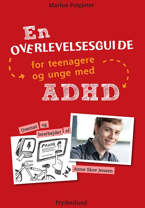 Cover for Marius Potgieter · En overlevelsesguide for teenagere og unge med ADHD (Sewn Spine Book) [1st edition] (2015)
