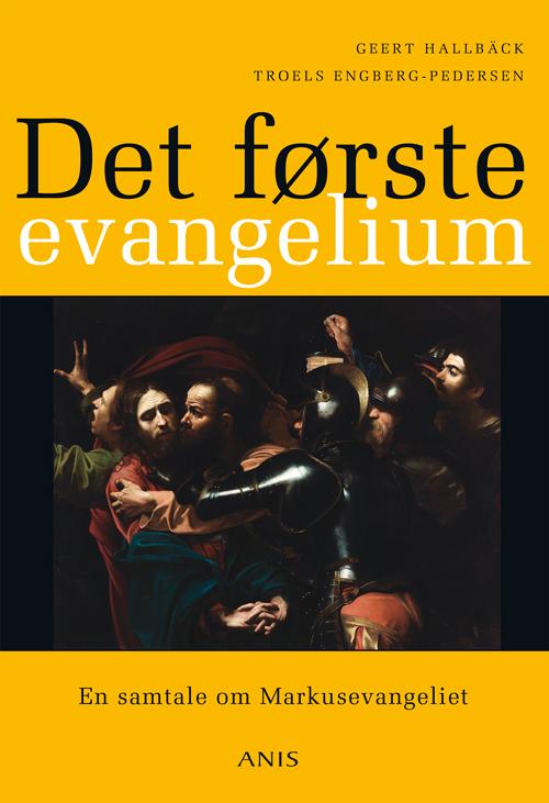 Cover for Geert Hallbäck og Troels Engberg-Pedersen · Det første evangelium (Sewn Spine Book) [1. wydanie] (2014)