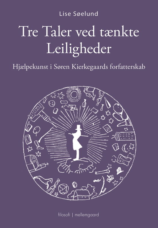 Cover for Lise Søelund · Hjælpekunst i Søren Kierkegaards forfatterskab: Tre Taler ved tænkte Leiligheder (Sewn Spine Book) [1. wydanie] (2025)