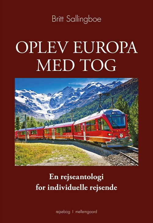 Cover for Britt Sallingboe · Oplev Europa med tog (Sewn Spine Book) [1st edition] (2018)