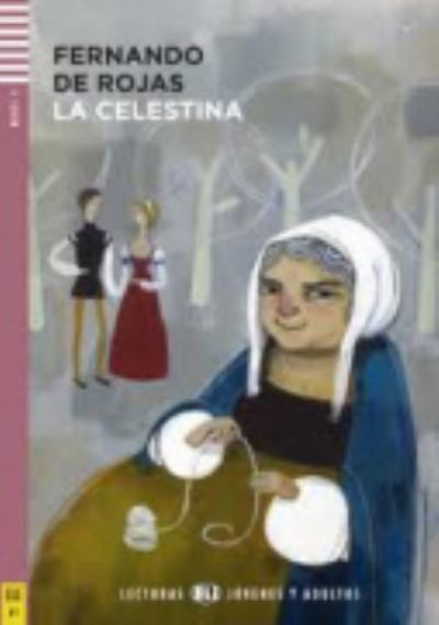 Cover for Fernando de Rojas · Young Adult ELI Readers - Spanish: La Celestina + downloadable audio (Pocketbok) (2011)