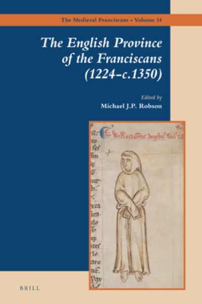 Cover for Michael Robson · The English Province of the Franciscans (1224-c.1350) (Hardcover Book) (2017)