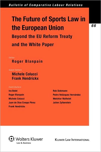 Cover for Roger Blanpain · The Future of Sports Law in the European Union: Beyond the EU Reform Treaty and the White Paper (Paperback Book) (2008)