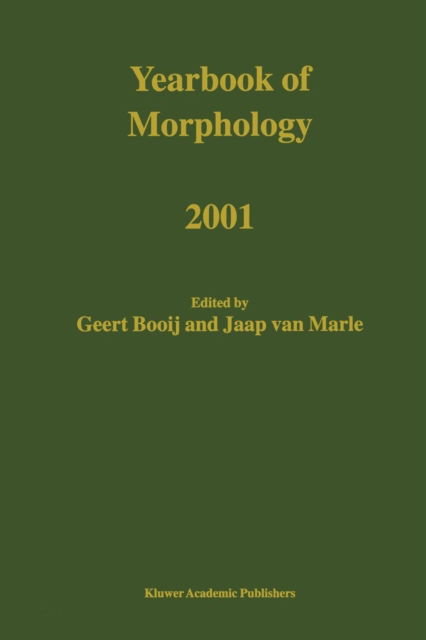 Yearbook of Morphology 2001 - Yearbook of Morphology - G E Booij - Bücher - Springer - 9789048160617 - 15. Dezember 2010