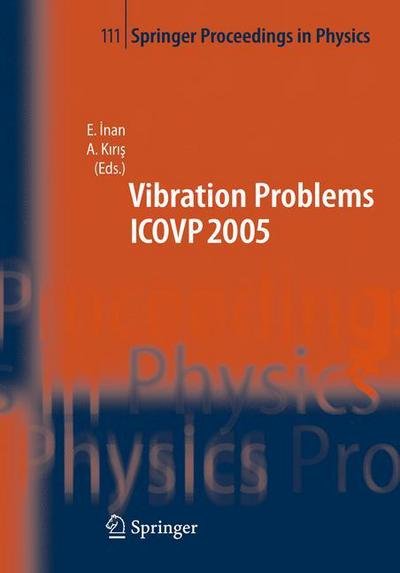 Cover for Esin Inan · The Seventh International Conference on Vibration Problems ICOVP 2005: 05-09 September 2005, Istanbul, Turkey - Springer Proceedings in Physics (Paperback Book) [Softcover reprint of hardcover 1st ed. 2007 edition] (2010)