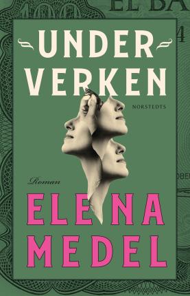 Cover for Elena Medel · Underverken (Hardcover Book) (2022)