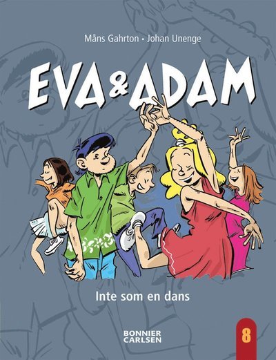 Cover for Måns Gahrton · Eva &amp; Adam: Eva &amp; Adam. Inte som en dans (ePUB) (2012)