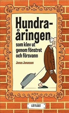 Hundraåringen: Hundraåringen som klev ut genom fönstret och försvann (lättläst) - Jonas Jonasson - Bücher - LL-förlaget - 9789170533617 - 25. August 2011