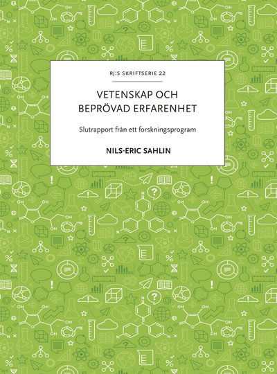 Vetenskap och beprövad erfarenhet : slutrapport från ett forskningsprogram - Nils-Eric Sahlin - Books - Santérus Förlag - 9789173350617 - June 28, 2021