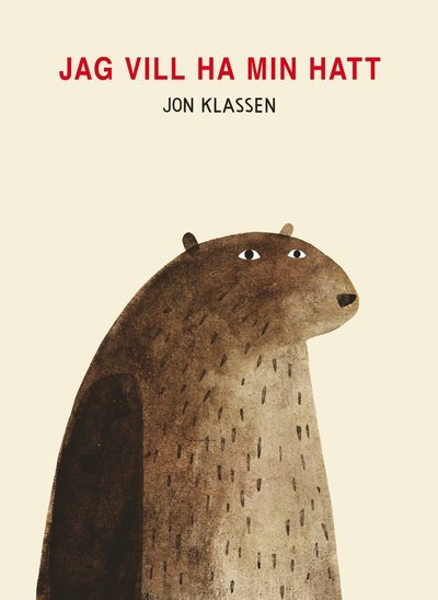Cover for Jon Klassen · Jag vill ha min hatt (Indbundet Bog) (2020)