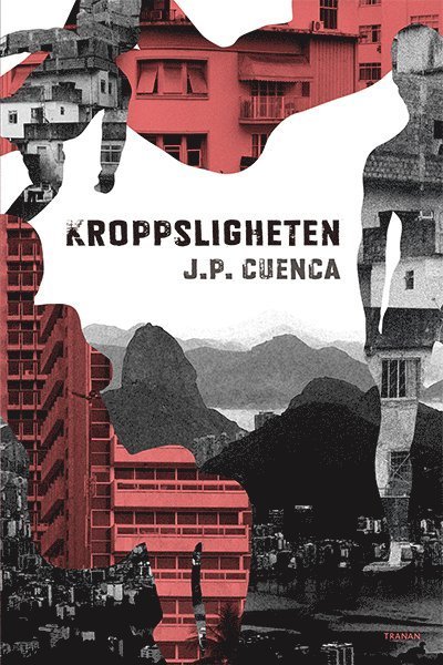 Cover for Joao Paulo Cuenca · Kroppsligheten (Innbunden bok) (2016)