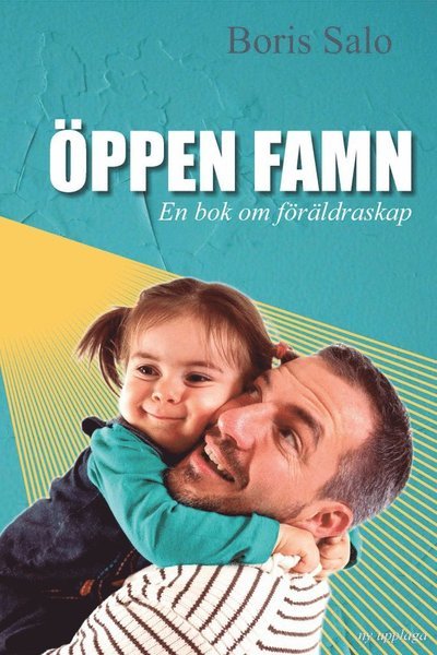Cover for Boris Salo · Öppen famn : en bok om föräldraskap (Bog) (2017)