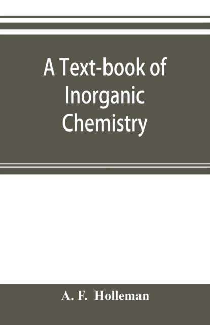 Cover for A F · A text-book of inorganic chemistry (Paperback Book) (2019)