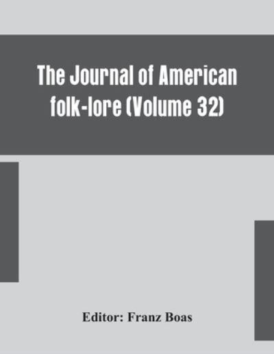 Cover for Franz Boas · The journal of American folk-lore (Volume 32) (Taschenbuch) (2020)